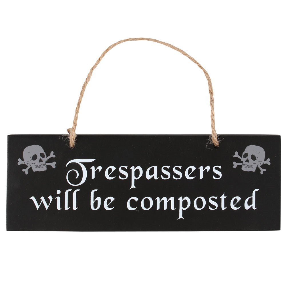 Trespassers Will Be Composted Hanging Sign - Brinsley Animal Rescue Shop